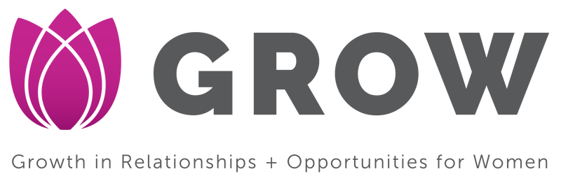 Growth in Relationships + Opportunities for Women  (GROW)